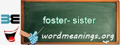 WordMeaning blackboard for foster-sister